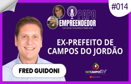 Fred Guidoni: Ex-Prefeito de Campos do Jordão – Papo Empreendedor #014
