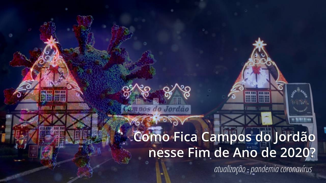 Natal e Réveillon em Campos do Jordão saiba como fica a cidade com as restrições do Plano São Paulo