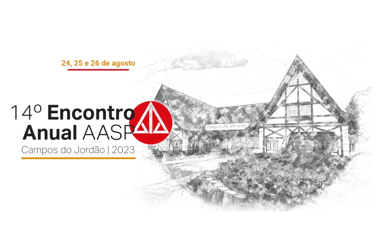 14º Encontro Anual da AASP acontece em Campos do Jordão nos dias 24, 25 e 26 de agosto