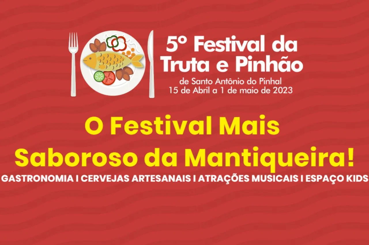5º Festival da Truta e Pinhão em Santo Antônio do Pinhal vai até o dia 1º de Maio