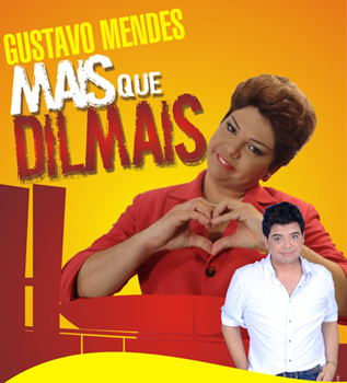 Gustavo Mendes - Mais que Dilmais