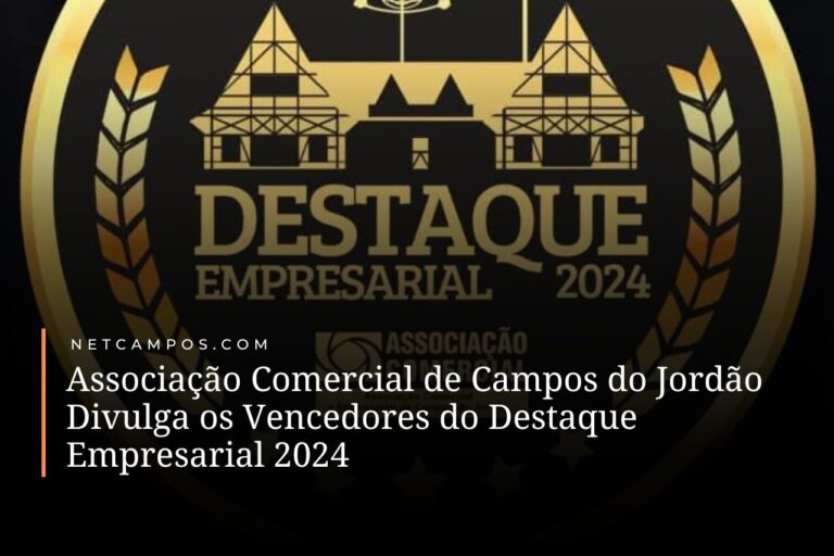 Associação Comercial de Campos do Jordão Divulga os Vencedores do Destaque Empresarial 2024