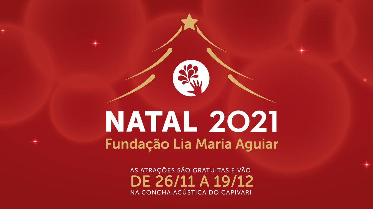 “Fundação Lia Maria Aguiar Natal 2021” traz uma encantadora programação com espetáculos na Praça do Capivari