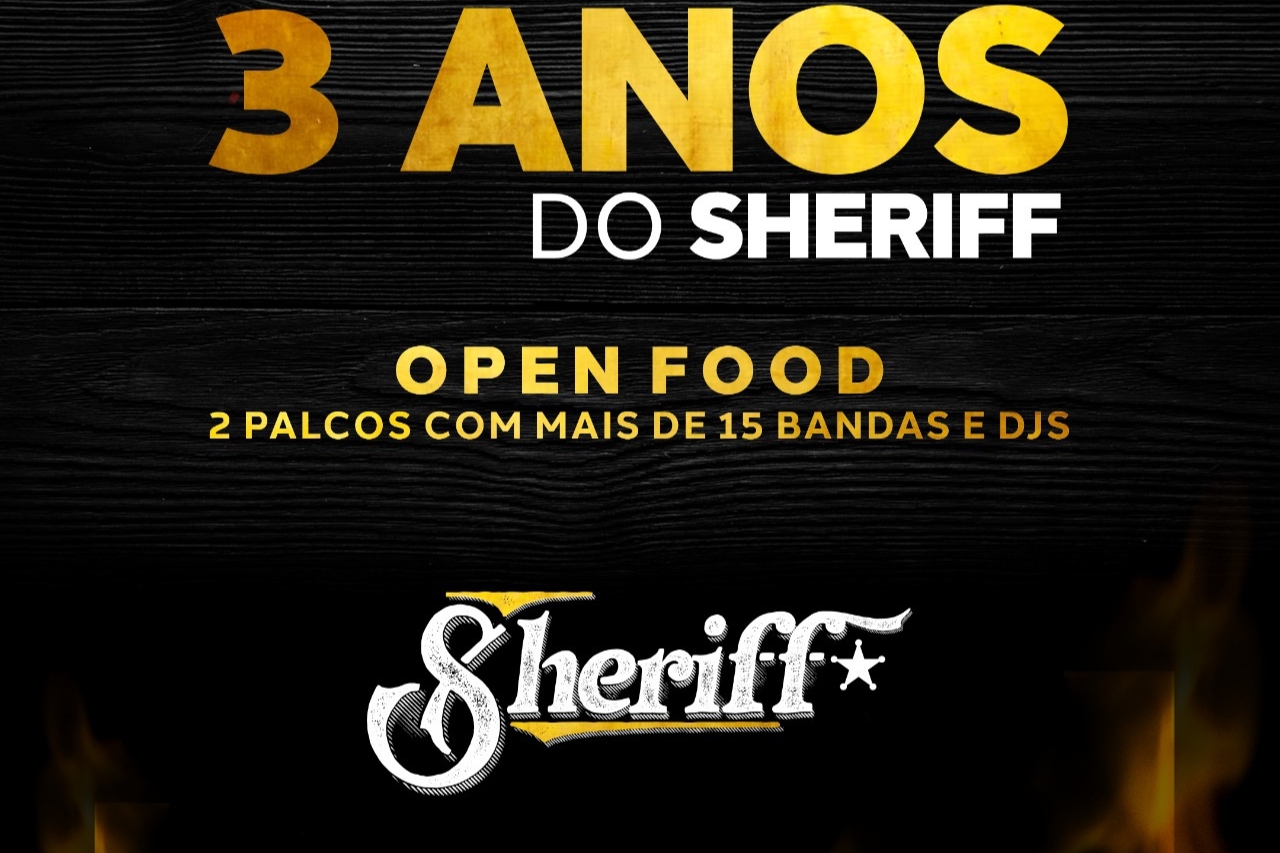 Sheriff comemora três anos de atuação com festa open food